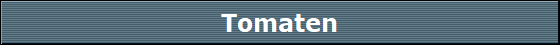Tomaten